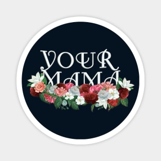 Your Mama Magnet